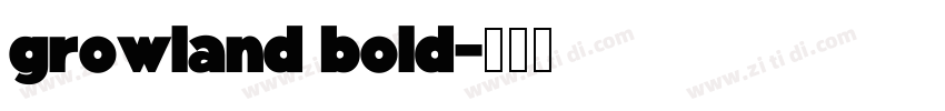 growland bold字体转换